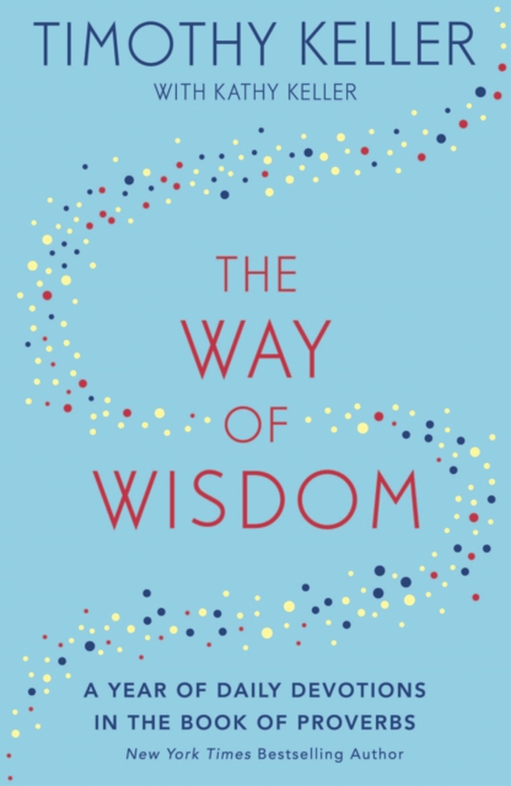 Way of Wisdom (e-bog) af Keller, Timothy