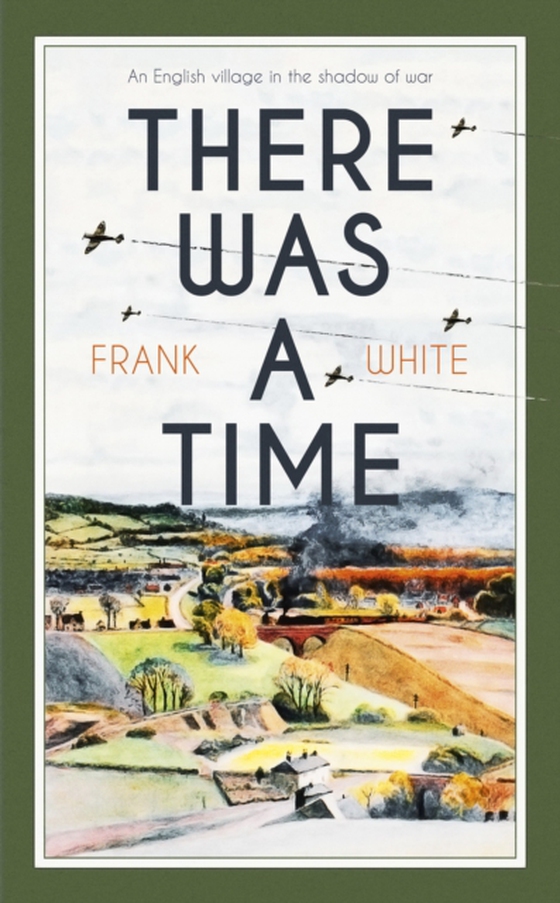 There Was a Time (e-bog) af White, Frank