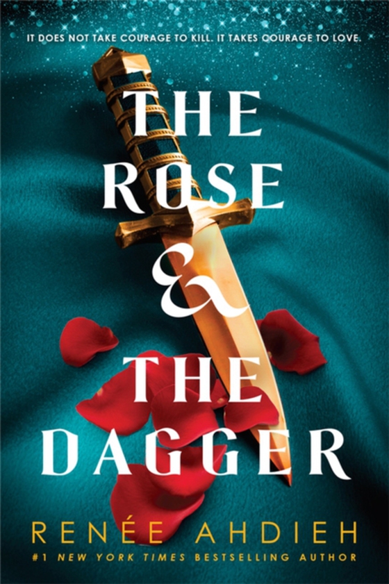 Rose and the Dagger (e-bog) af Ahdieh, Ren e