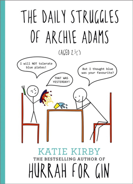 Hurrah for Gin: The Daily Struggles of Archie Adams (Aged 2  ) (e-bog) af Kirby, Katie