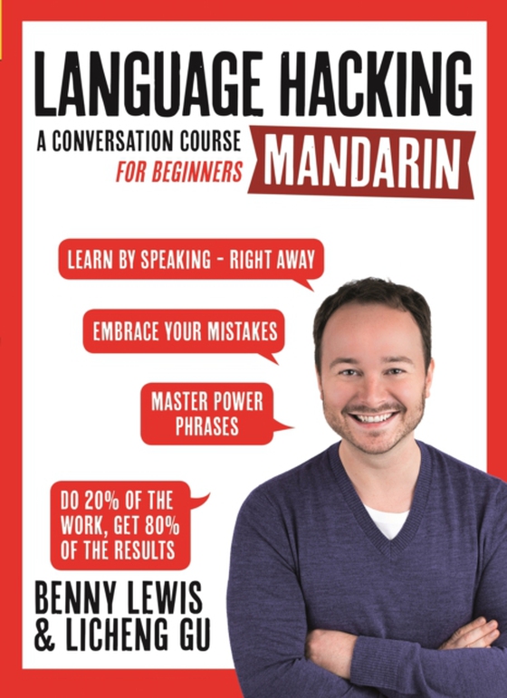 LANGUAGE HACKING MANDARIN (Learn How to Speak Mandarin - Right Away) (e-bog) af Lewis, Benny