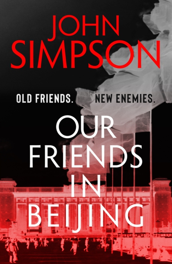 Our Friends in Beijing (e-bog) af Simpson, John