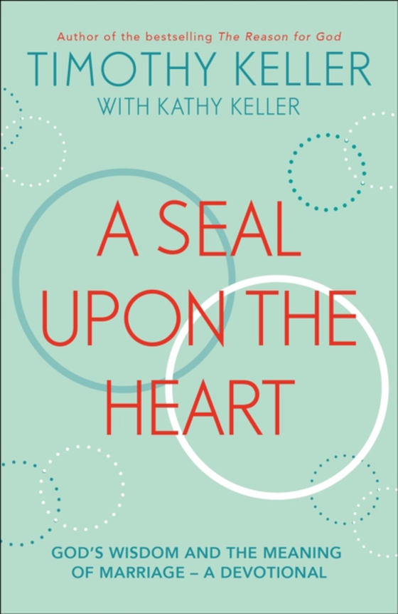 Seal Upon the Heart (e-bog) af Keller, Timothy
