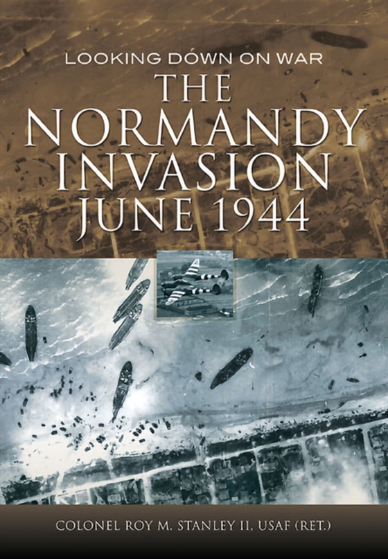 Normandy Invasion, June 1944 (e-bog) af Stanley, Roy M.