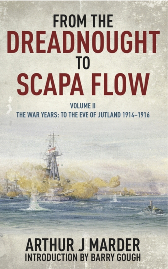 From the Dreadnought to Scapa Flow, Volume II (e-bog) af Marder, Arthur