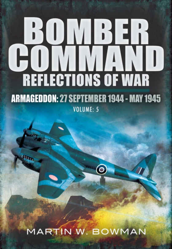 Bomber Command: Reflections of War, Volume 5