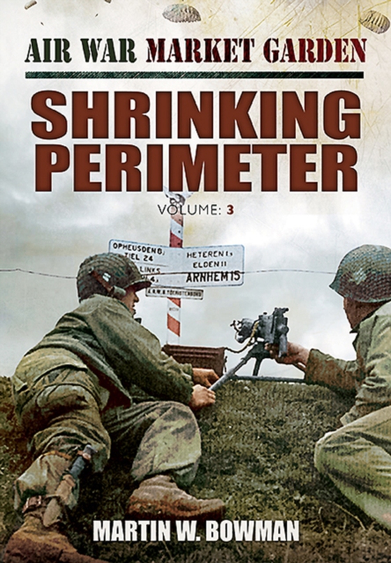 Shrinking Perimeter (e-bog) af Bowman, Martin W.