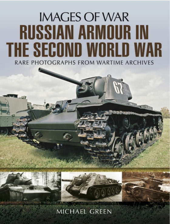 Russian Armour in the Second World War (e-bog) af Green, Michael