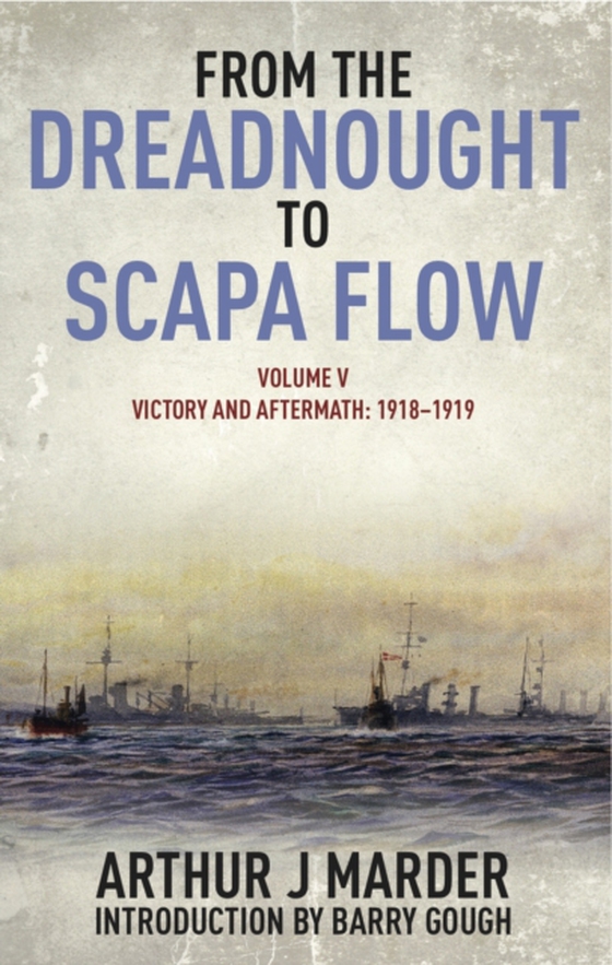 From the Dreadnought to Scapa Flow (e-bog) af Arthur J Marder, Marder