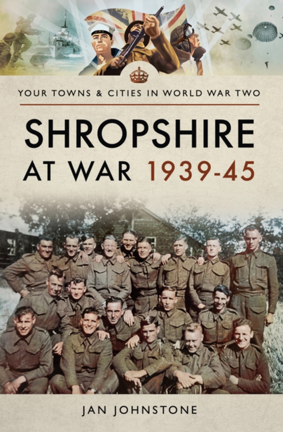 Shropshire at War, 1939-45