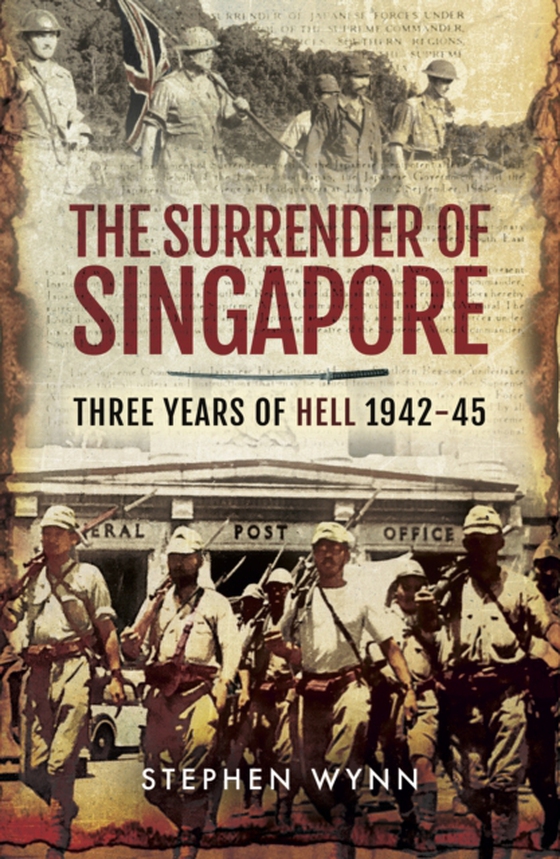 Surrender of Singapore (e-bog) af Stephen Wynn, Wynn