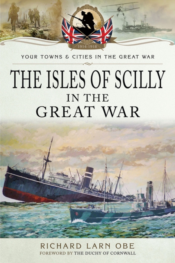 Isles of Scilly in the Great War (e-bog) af Richard Larn, Larn