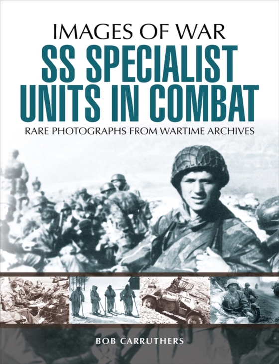 SS Specialist Units in Combat (e-bog) af Carruthers, Bob