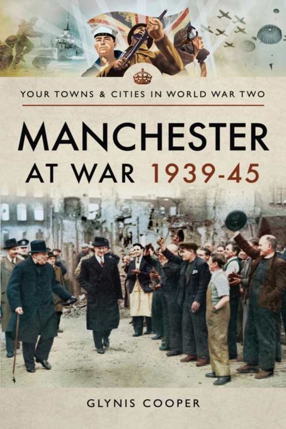 Manchester at War, 1939-45 (e-bog) af Cooper, Glynis
