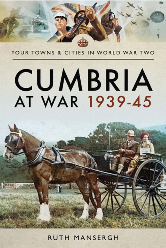 Cumbria at War, 1939-45 (e-bog) af Mansergh, Ruth