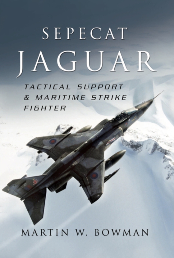 Sepecat Jaguar (e-bog) af Martin W Bowman, Bowman