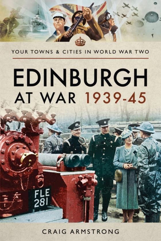 Edinburgh at War, 1939-45 (e-bog) af Armstrong, Craig