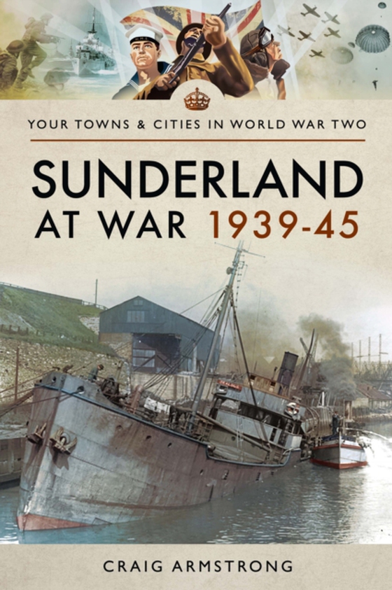 Sunderland at War 1939-45