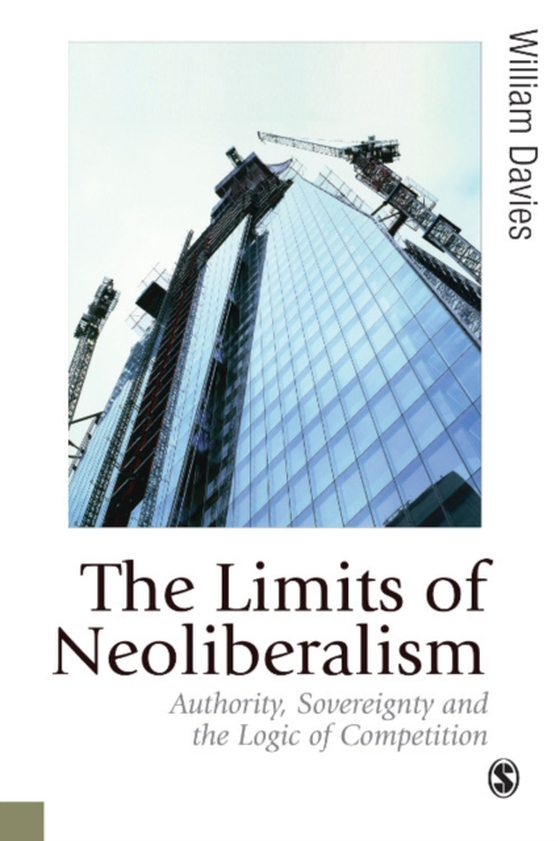 Limits of Neoliberalism (e-bog) af Davies, William