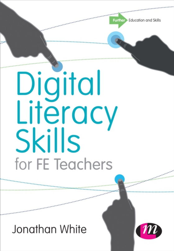 Digital Literacy Skills for FE Teachers (e-bog) af White, Jonathan