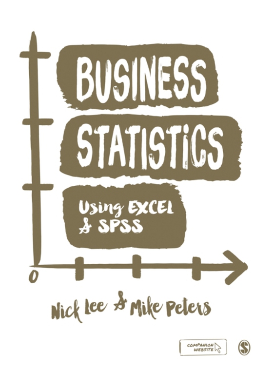 Business Statistics Using EXCEL and SPSS (e-bog) af Peters, Mike