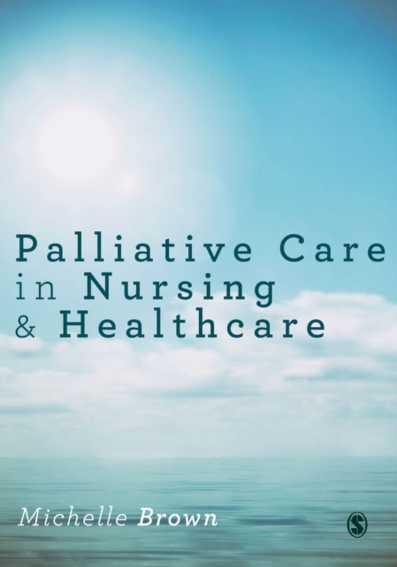 Palliative Care in Nursing and Healthcare (e-bog) af -