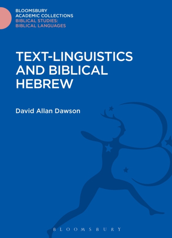 Text-Linguistics and Biblical Hebrew (e-bog) af David Allan Dawson, Dawson