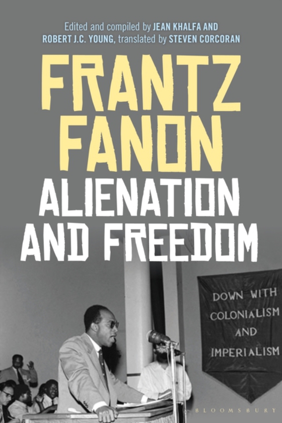 Alienation and Freedom (e-bog) af Frantz Fanon, Fanon