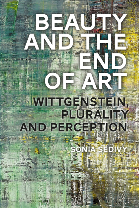 Beauty and the End of Art (e-bog) af Sonia Sedivy, Sedivy