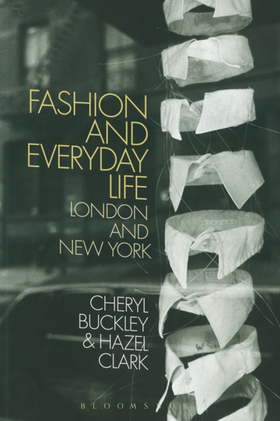 Fashion and Everyday Life (e-bog) af Hazel Clark, Clark