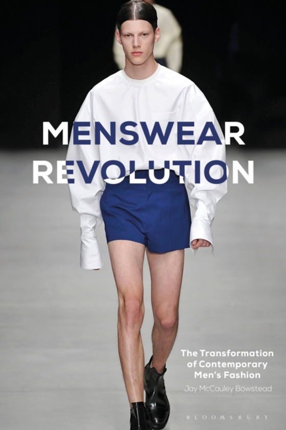 Menswear Revolution (e-bog) af Jay McCauley Bowstead, McCauley Bowstead