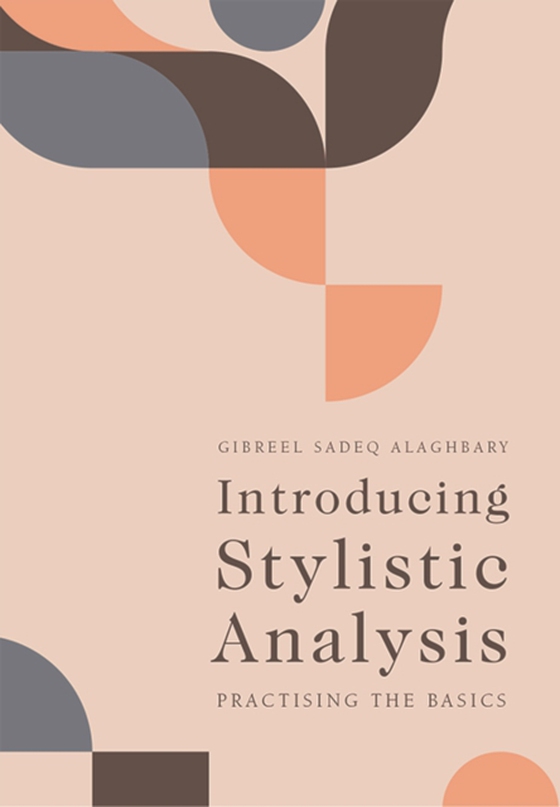 Introducing Stylistic Analysis (e-bog) af Alaghbary, Gibreel Sadeq