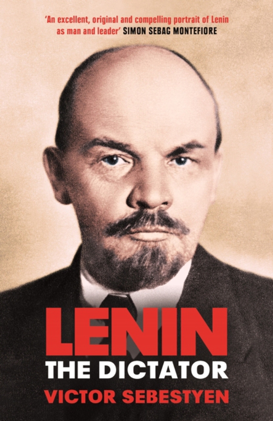 Lenin the Dictator (e-bog) af Sebestyen, Victor