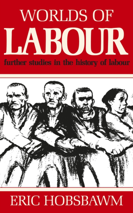 Worlds of Labour (e-bog) af Hobsbawm, Eric
