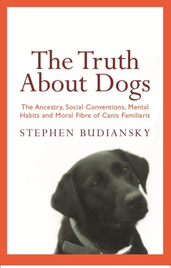 Truth About Dogs (e-bog) af Budiansky, Stephen