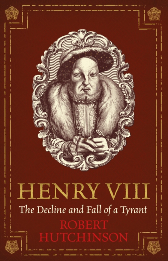 Henry VIII (e-bog) af Hutchinson, Robert