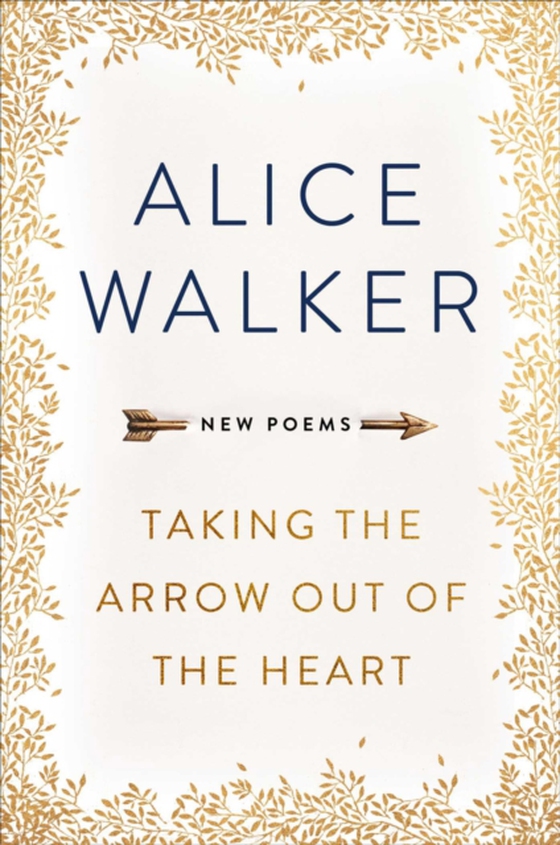 Taking the Arrow out of the Heart (e-bog) af Walker, Alice