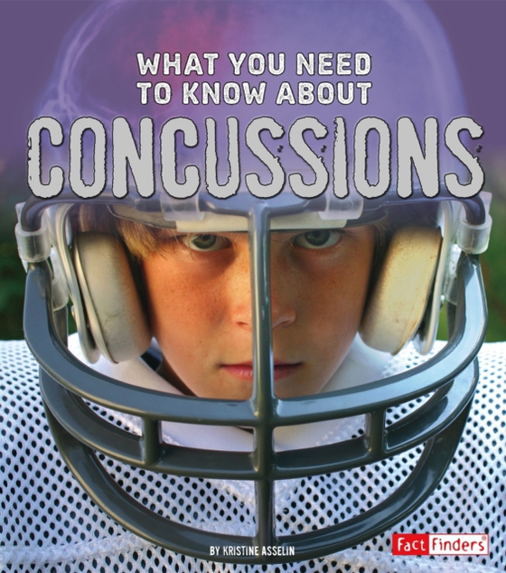 What You Need to Know about Concussions (e-bog) af Asselin, Kristine Carlson