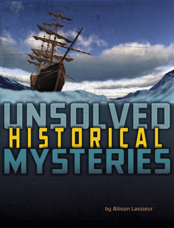 Unsolved Historical Mysteries (e-bog) af Lassieur, Allison