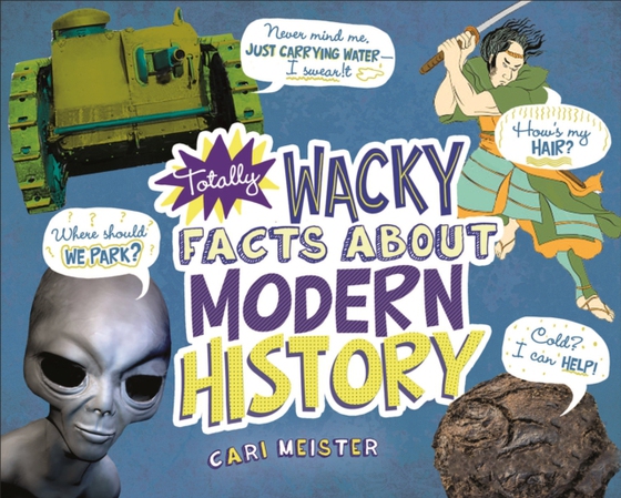 Totally Wacky Facts About Modern History (e-bog) af Meister, Cari