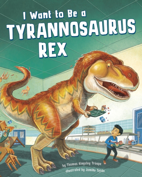 I Want to Be a Tyrannosaurus Rex