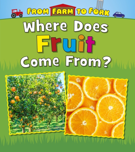 Where Does Fruit Come From? (e-bog) af Staniford, Linda