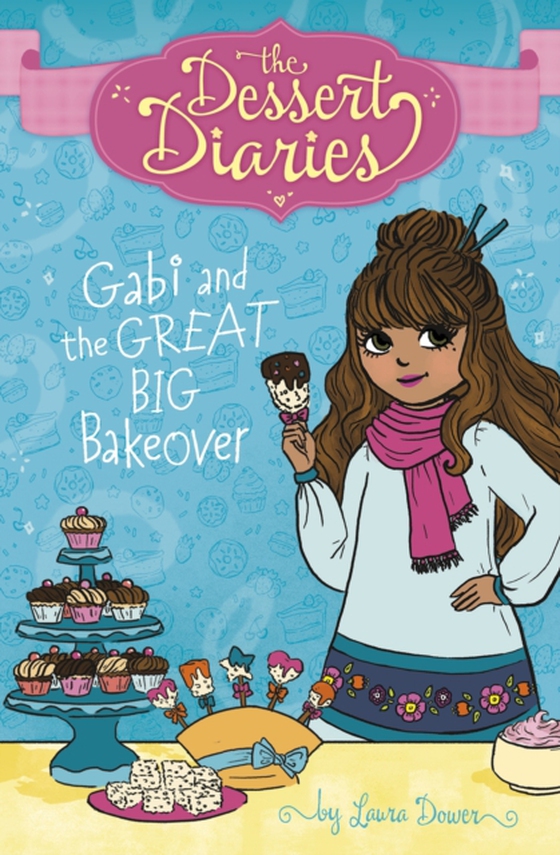 Gabi and the Great Big Bakeover (e-bog) af Dower, Laura