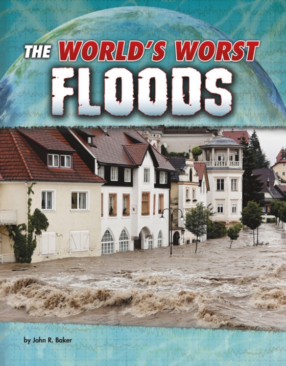 World's Worst Floods