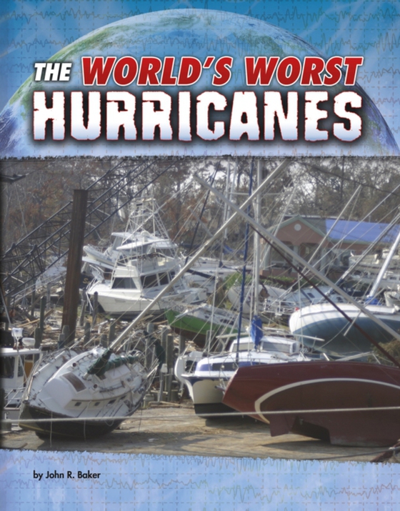 World's Worst Hurricanes (e-bog) af Baker, John R.