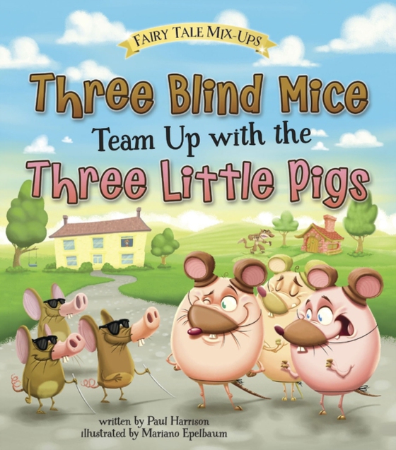 Three Blind Mice Team Up with the Three Little Pigs (e-bog) af Harrison, Paul