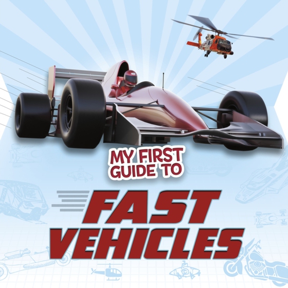 My First Guide to Fast Vehicles (e-bog) af Potts, Nikki