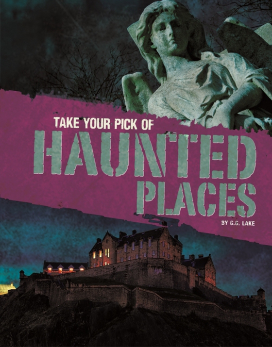 Take Your Pick of Haunted Places