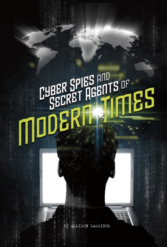 Cyber Spies and Secret Agents of Modern Times (e-bog) af Lassieur, Allison