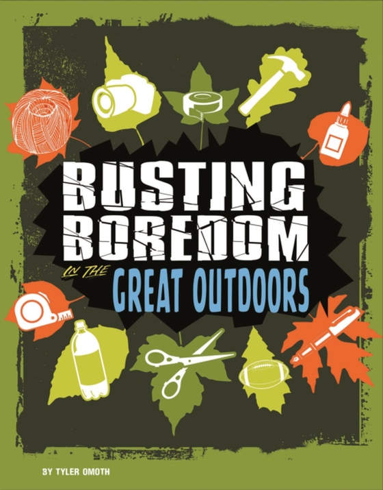 Busting Boredom in the Great Outdoors (e-bog) af Omoth, Tyler